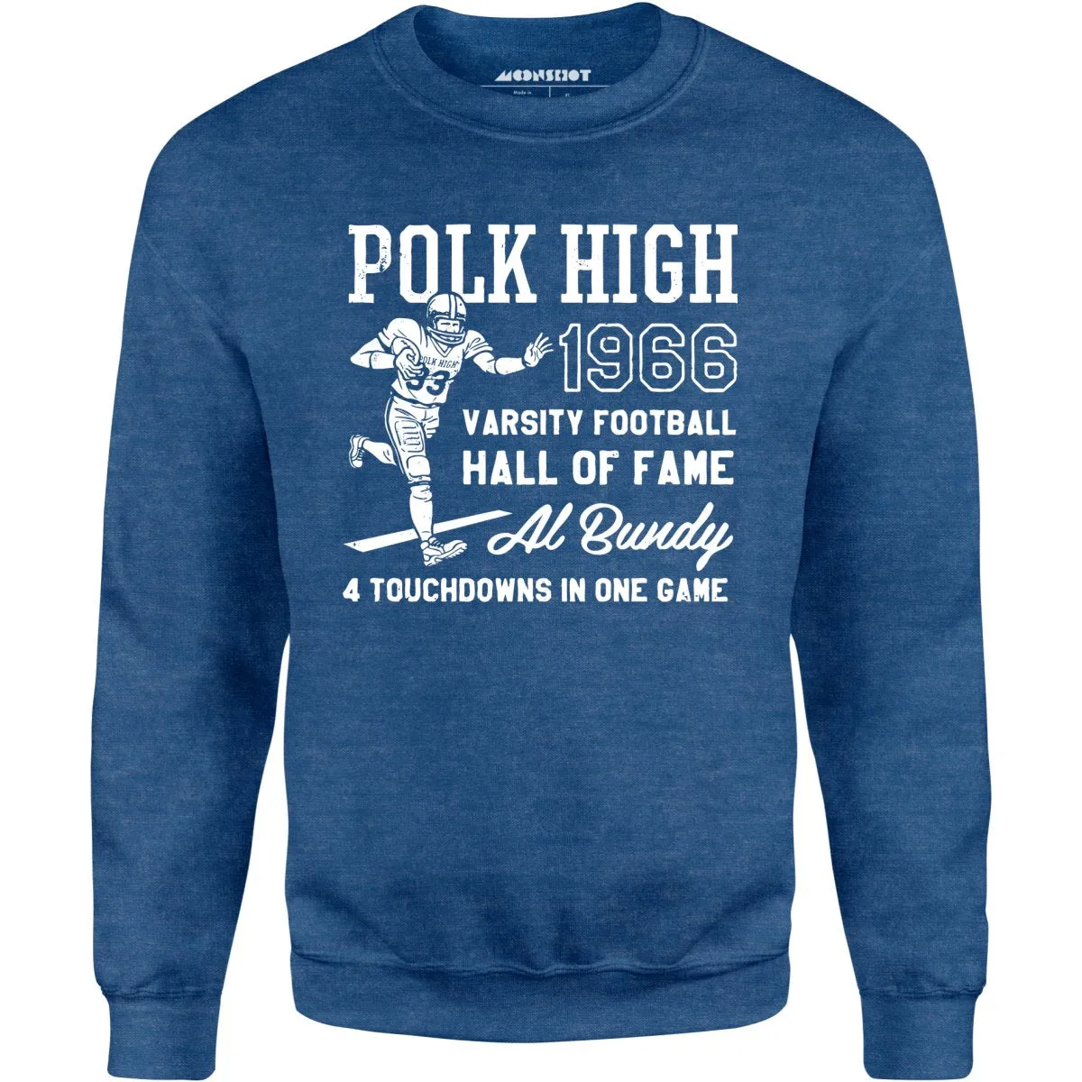 Al Bundy - 1966 Polk High Varsity Football Hall of Fame - Unisex Sweatshirt