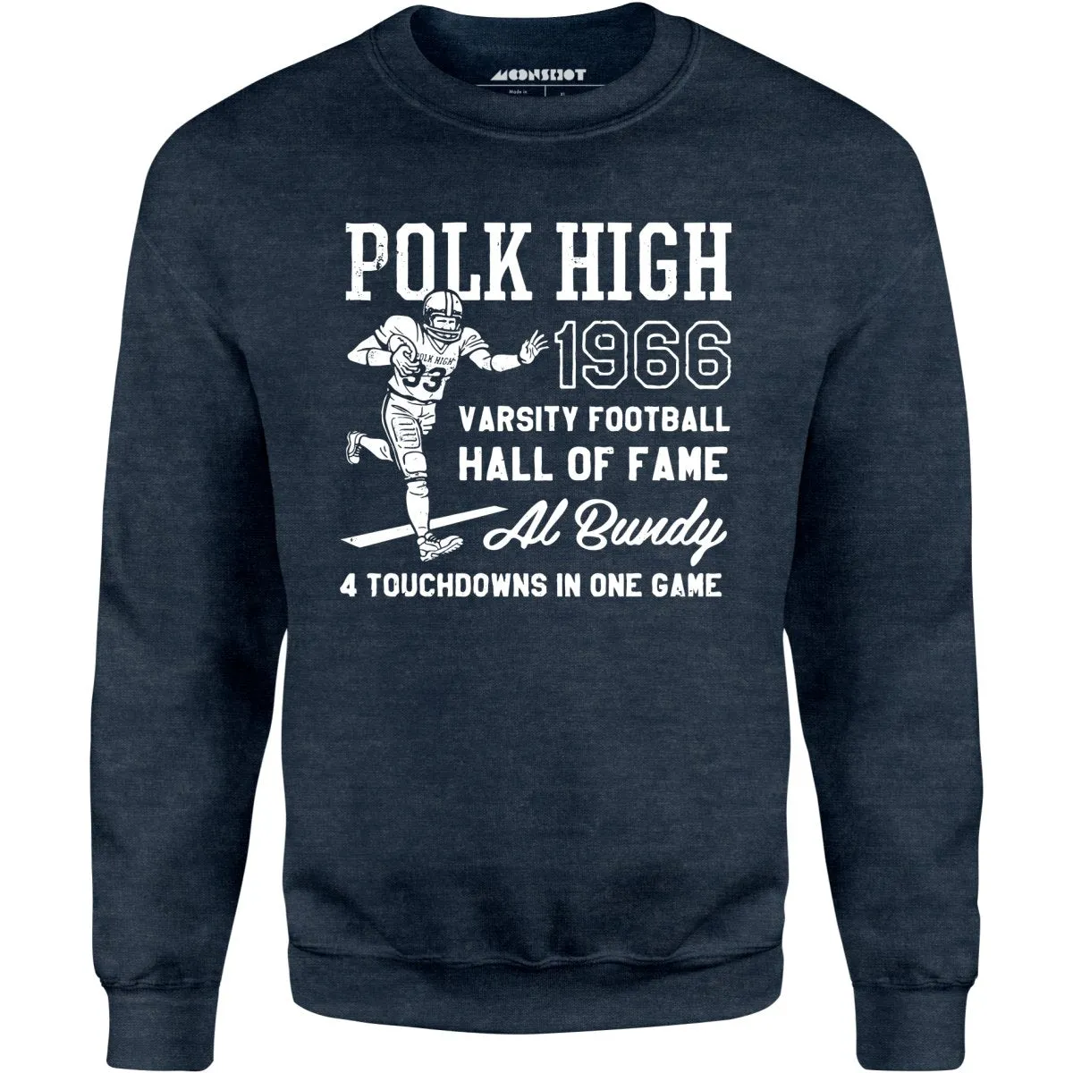 Al Bundy - 1966 Polk High Varsity Football Hall of Fame - Unisex Sweatshirt