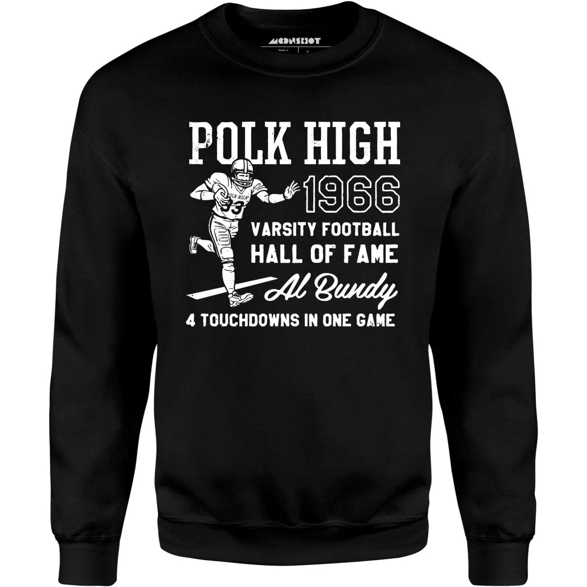 Al Bundy - 1966 Polk High Varsity Football Hall of Fame - Unisex Sweatshirt
