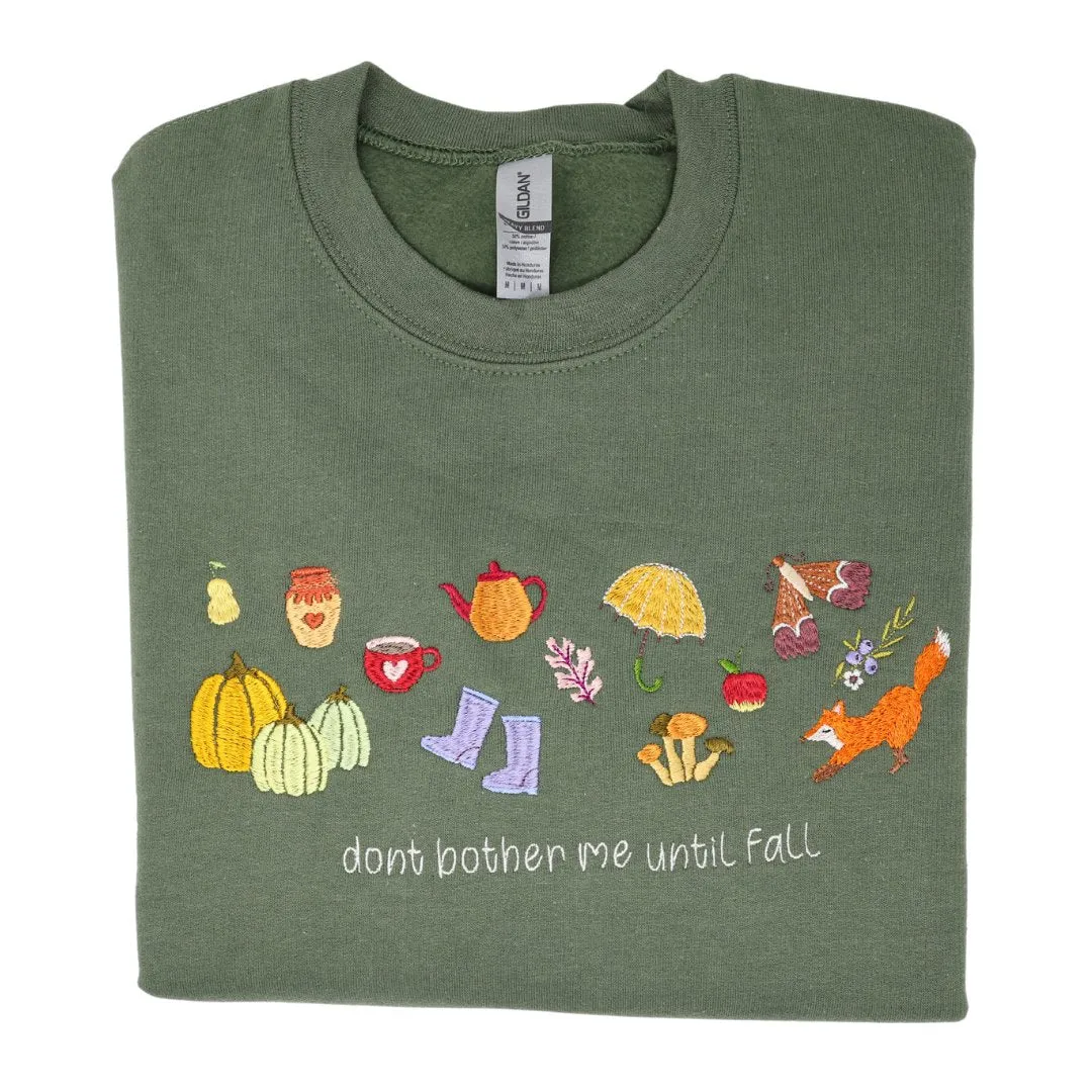 Don't Bother Me Until Fall Embroidered Sweatshirt – Cozy Autumn Edition
