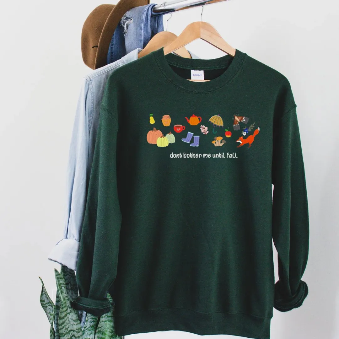 Don't Bother Me Until Fall Embroidered Sweatshirt – Cozy Autumn Edition
