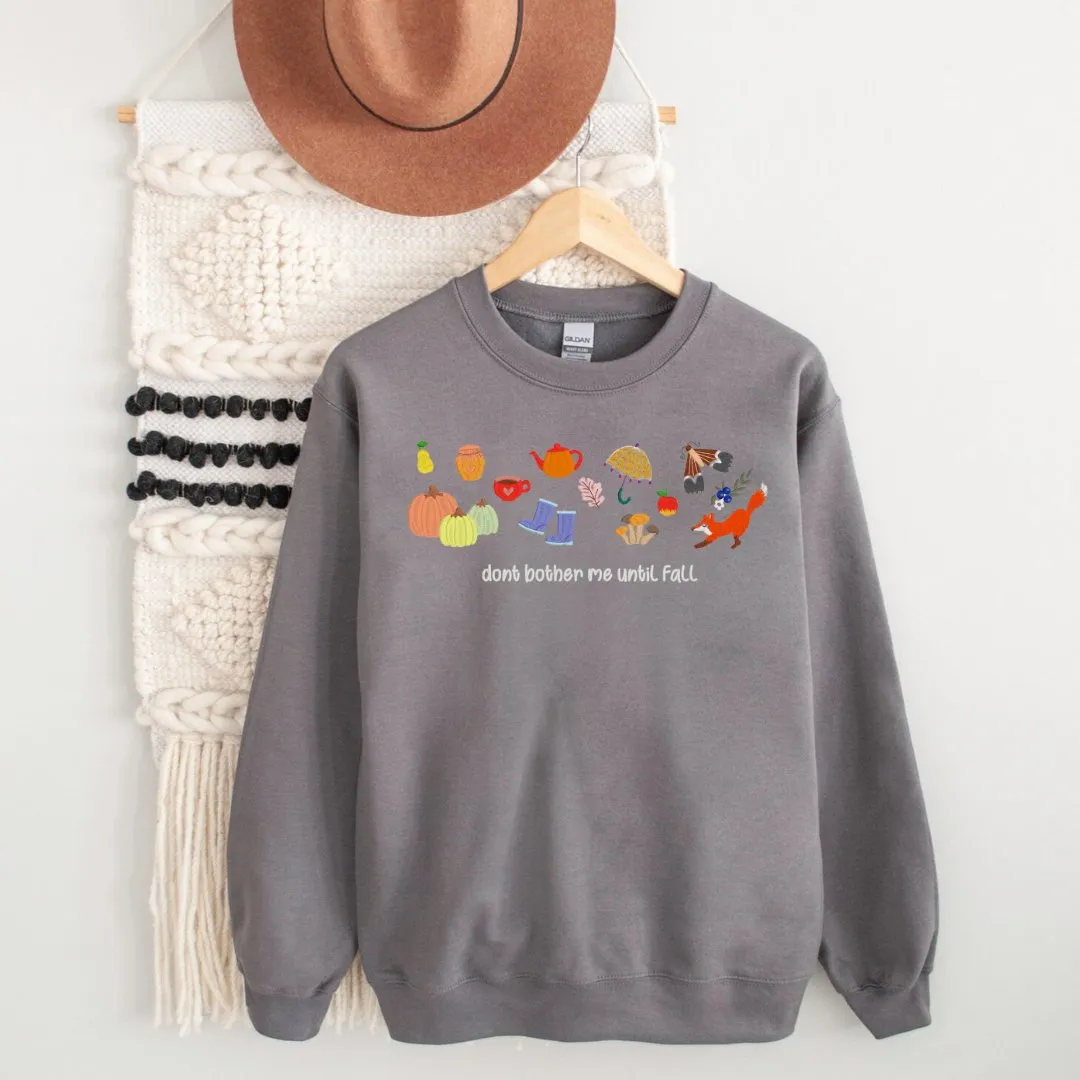 Don't Bother Me Until Fall Embroidered Sweatshirt – Cozy Autumn Edition
