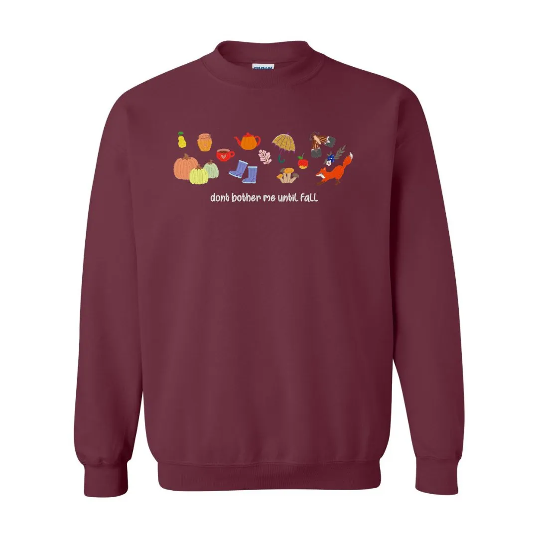 Don't Bother Me Until Fall Embroidered Sweatshirt – Cozy Autumn Edition