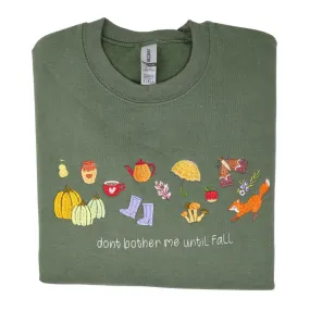 Don't Bother Me Until Fall Embroidered Sweatshirt – Cozy Autumn Edition