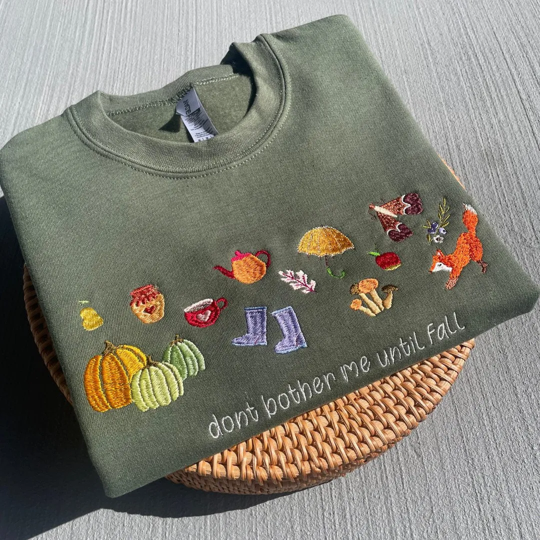 Don't Bother Me Until Fall Embroidered Sweatshirt – Cozy Autumn Edition