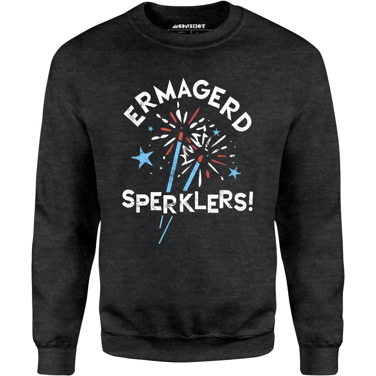 Ermagerd Sperklers! - Unisex Sweatshirt