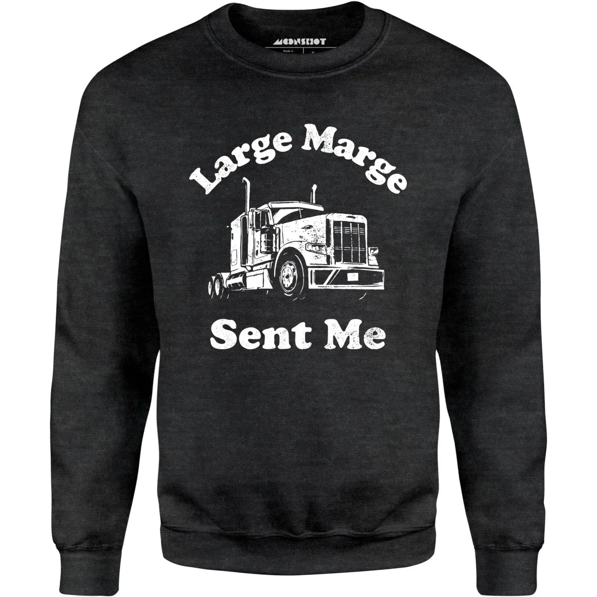 Large Marge Sent Me - Unisex Sweatshirt