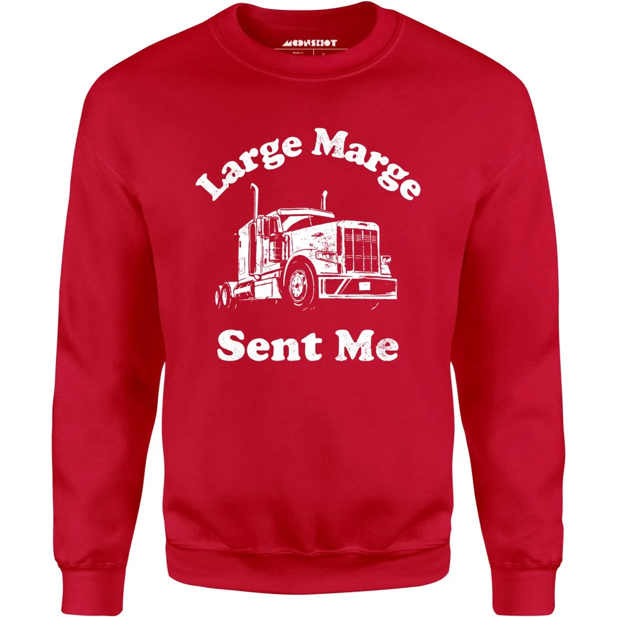 Large Marge Sent Me - Unisex Sweatshirt