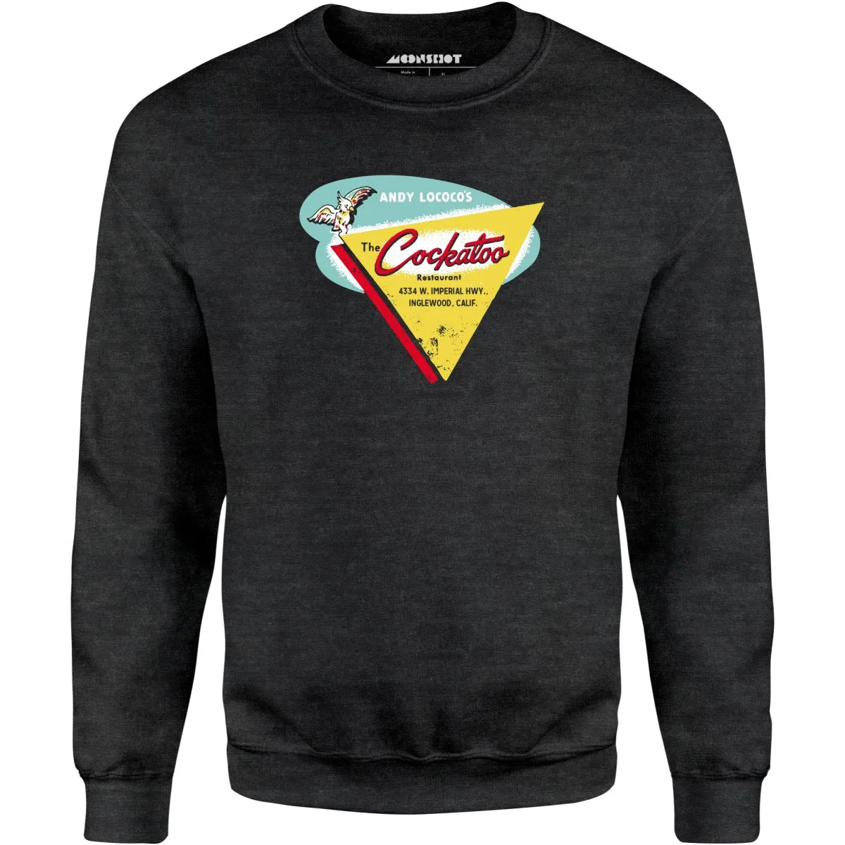 The Cockatoo - Inglewood, CA - Vintage Restaurant - Unisex Sweatshirt